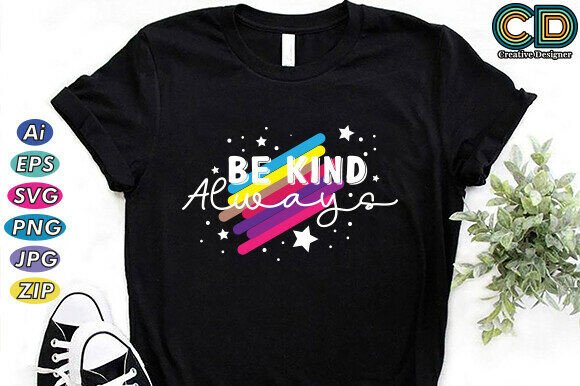 Be Kind Always Christian T-shirt Designs: A Faith-Focused Expression for Every Occasion