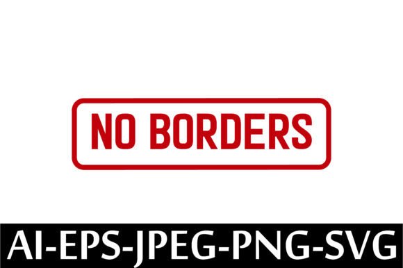 No Borders Rubber Stamp Design Vector