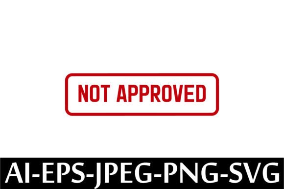 NOT APPROVED Rubber Stamp Design Vector