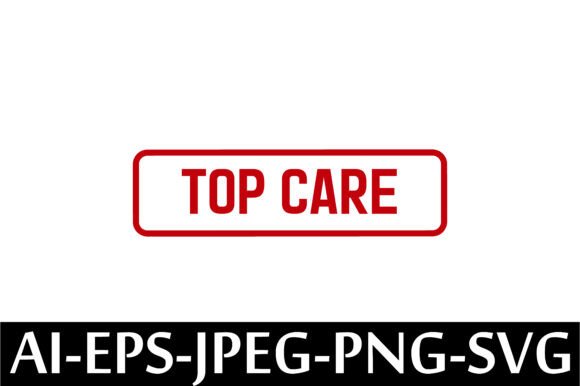 TOP CARE Rubber Stamp Design Vector: A Versatile Digital Asset for Modern Creators